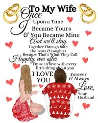 To My Wife Once Upon A Time I Became Yours & You Became Mine And We'll Stay Together Through Both The Tears & Laughter - Heart Scarlette