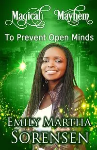 To Prevent Open Minds - Emily Martha Sorensen