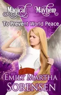 To Prevent World Peace - Emily Martha Sorensen