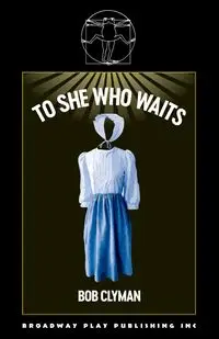 To She Who Waits - Bob Clyman