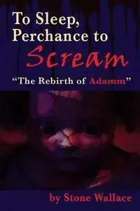 To Sleep, Perchance to Scream - Wallace Stone