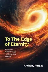 To The Edge of Eternity - Anthony Ruzgas