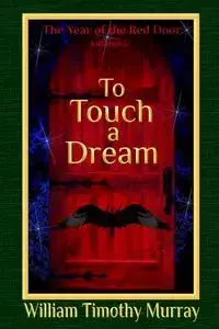 To Touch a Dream - Murray William Timothy