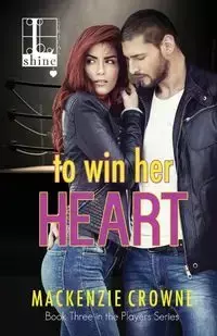 To Win Her Heart - Mackenzie Crowne