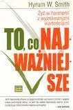 To, co najważniejsze - Hyrum W. Smith