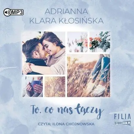 To, co nas łączy audiobook - Adrianna Klara Kłosińska