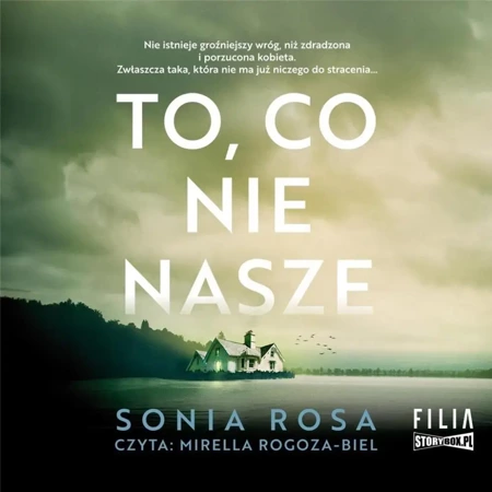 To, co nie nasze audiobook - Sonia Rosa