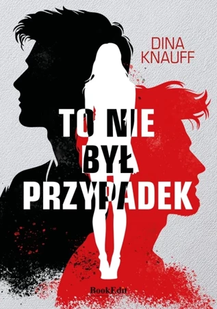 To nie był przypadek - Dina Knauff