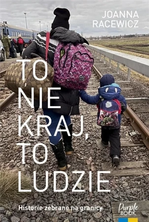 To nie kraj, to ludzie - Joanna Racewicz