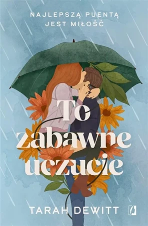 To zabawne uczucie - Tarah Dewitt