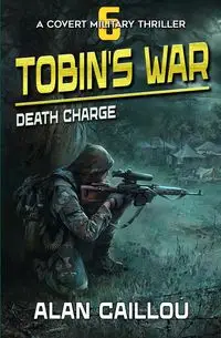 Tobin's War - Alan Caillou