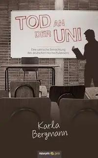 Tod an der Uni - Karla Bergmann