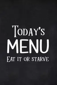 Today's Menu Eat it or Starve - PaperLand