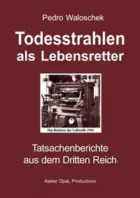 Todesstrahlen als Lebensretter - Pedro Waloschek