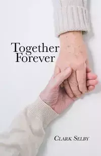 Together Forever (New Edition) - Clark Selby