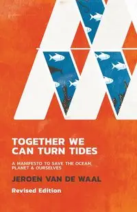 Together We Can Turn Tides - van de Waal Jeroen