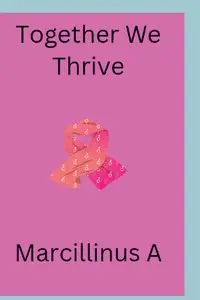 Together We Thrive - A Marcillinus