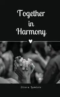 Together in Harmony - Lumiste Eliora