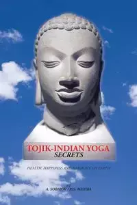 Tojik-Indian Yoga Secrets - Sobhirov