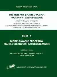 Tom 1. Modelowanie procesów fizjologicznych i patologicznych - Władysław Torbicz