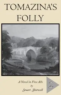 Tomazina's Folly - Stuart Shotwell