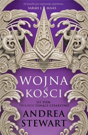 Tonące Cesarstwo T.3 Wojna kości - Andrea Stewart