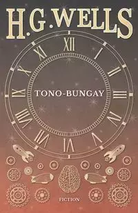 Tono-Bungay - Wells H. G.