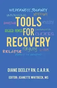 Tools for Recovery - Diane Deeley RN C.A.R.N.