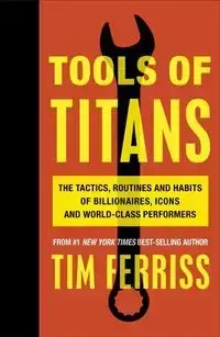 Tools of Titans - Tim Ferriss