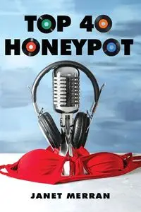 Top 40 Honeypot - Janet Merran