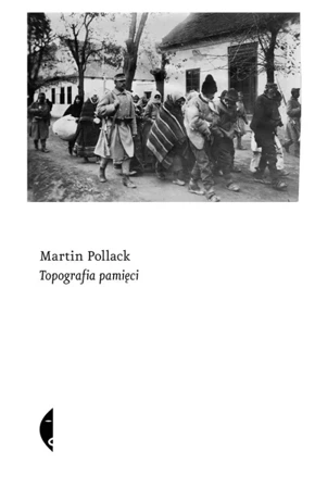 Topografia pamięci w.2 - Martin Pollack, Karolina Niedenthal