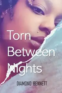 Torn Between Nights - Bennett Diamond