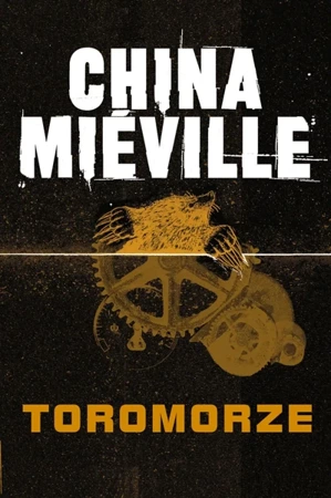 Toromorze - China Mieville