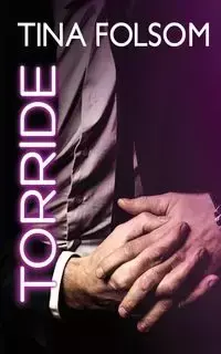 Torride (Le Club des éternels célibataires - Tome 4) - Tina Folsom