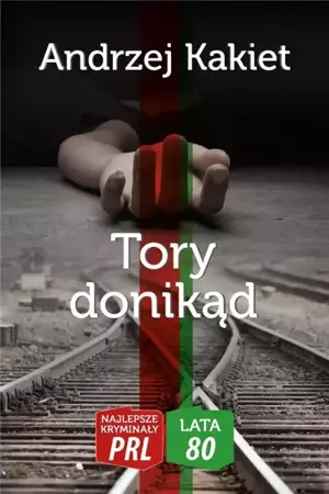 Tory donikąd - Andrzej Kakiet