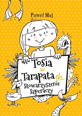 Tosia w tarapatach. Stowarzyszenie Szperaczy - Paweł Maj