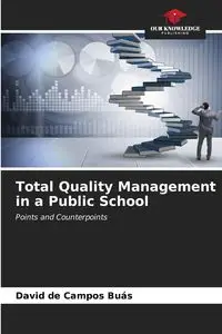 Total Quality Management in a Public School - David de Campos Buás