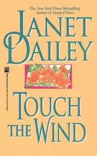 Touch the Wind - Janet Dailey