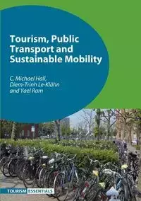 Tourism, Public Transport and Sustainable Mobility - Michael Hall C.