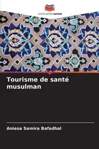 Tourisme de santé musulman - Samira Bafadhal Aniesa