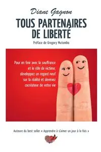 Tous partenaires de liberté - Diane Gagnon