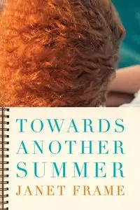 Towards Another Summer - Janet Frame