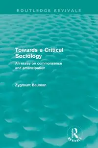 Towards a Critical Sociology (Routledge Revivals) - Zygmunt Bauman