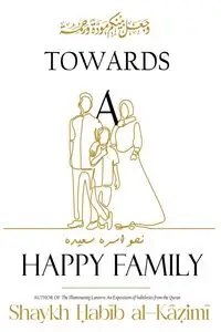 Towards a Happy Family - Kazimi Habib