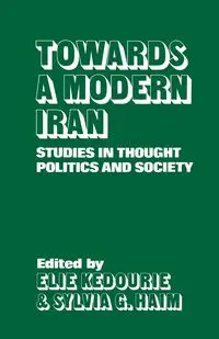 Towards a Modern Iran - Kedourie Elie