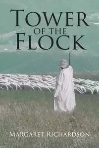 Tower Of The Flock - Margaret R. Richardson