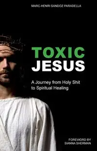 Toxic Jesus - Paradella Marc-Henri Sandoz