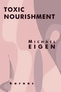 Toxic Nourishment - Michael Eigen