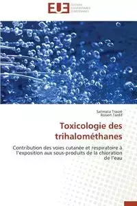 Toxicologie des trihalométhanes - Collectif