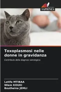 Toxoplasmosi nelle donne in gravidanza - Mtibaa Latifa